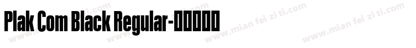 Plak Com Black Regular字体转换